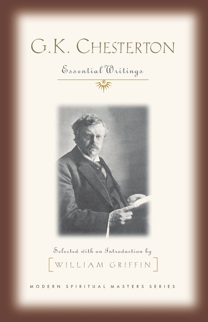 G.K. Chesterton: Essential Writings (Modern Spiritual Masters),New