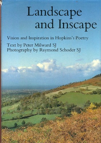 Landscape and inscape: Vision and inspiration in Hopkins's poetry,Used