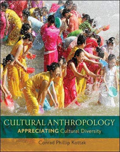 Cultural Anthropology: Appreciating Cultural Diversity,New