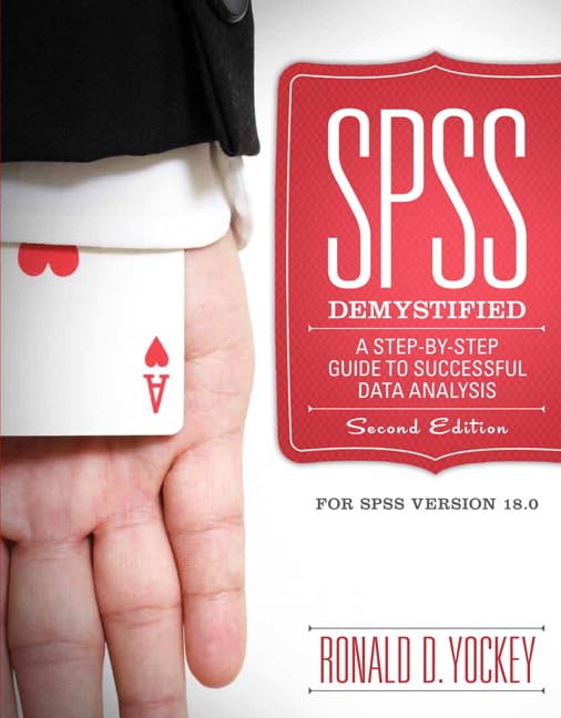 SPSS Demystified: A Step by Step Approach (2nd Edition),Used
