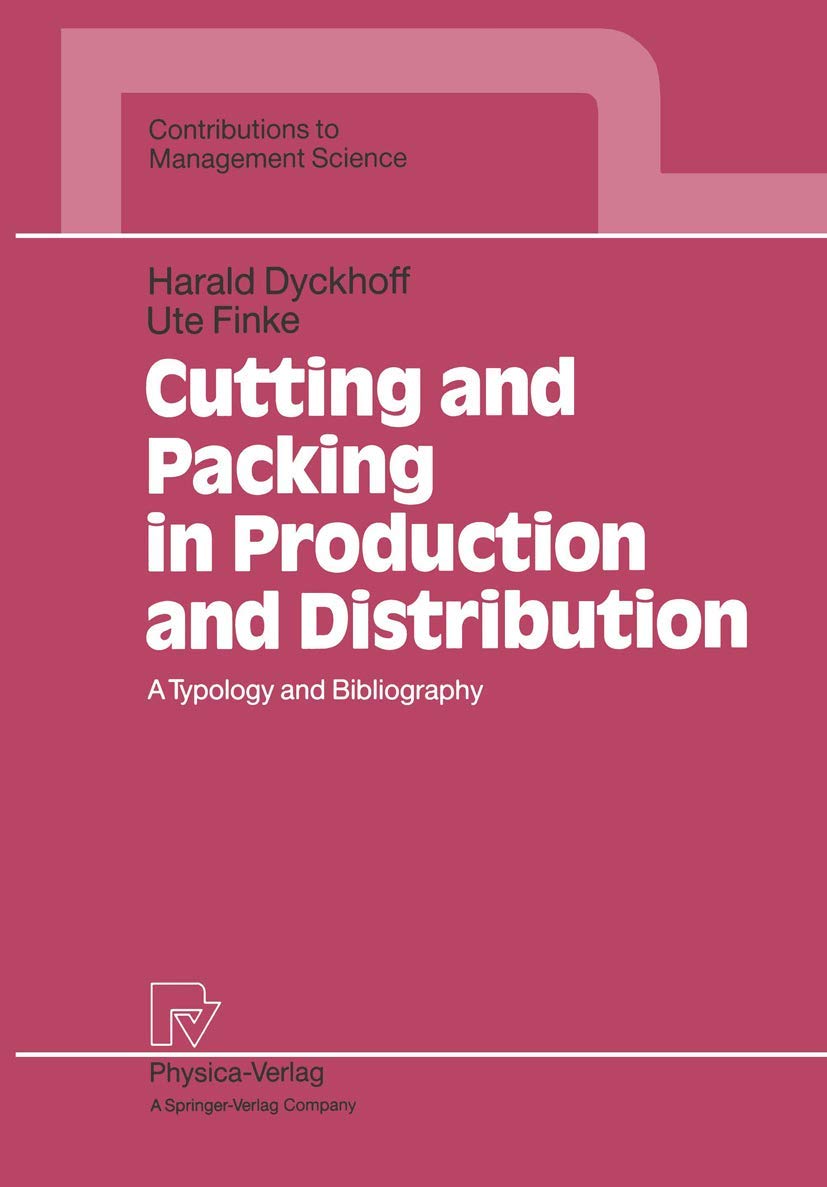Cutting and Packing in Production and Distribution: A Typology and Bibliography (Contributions to Management Science),Used