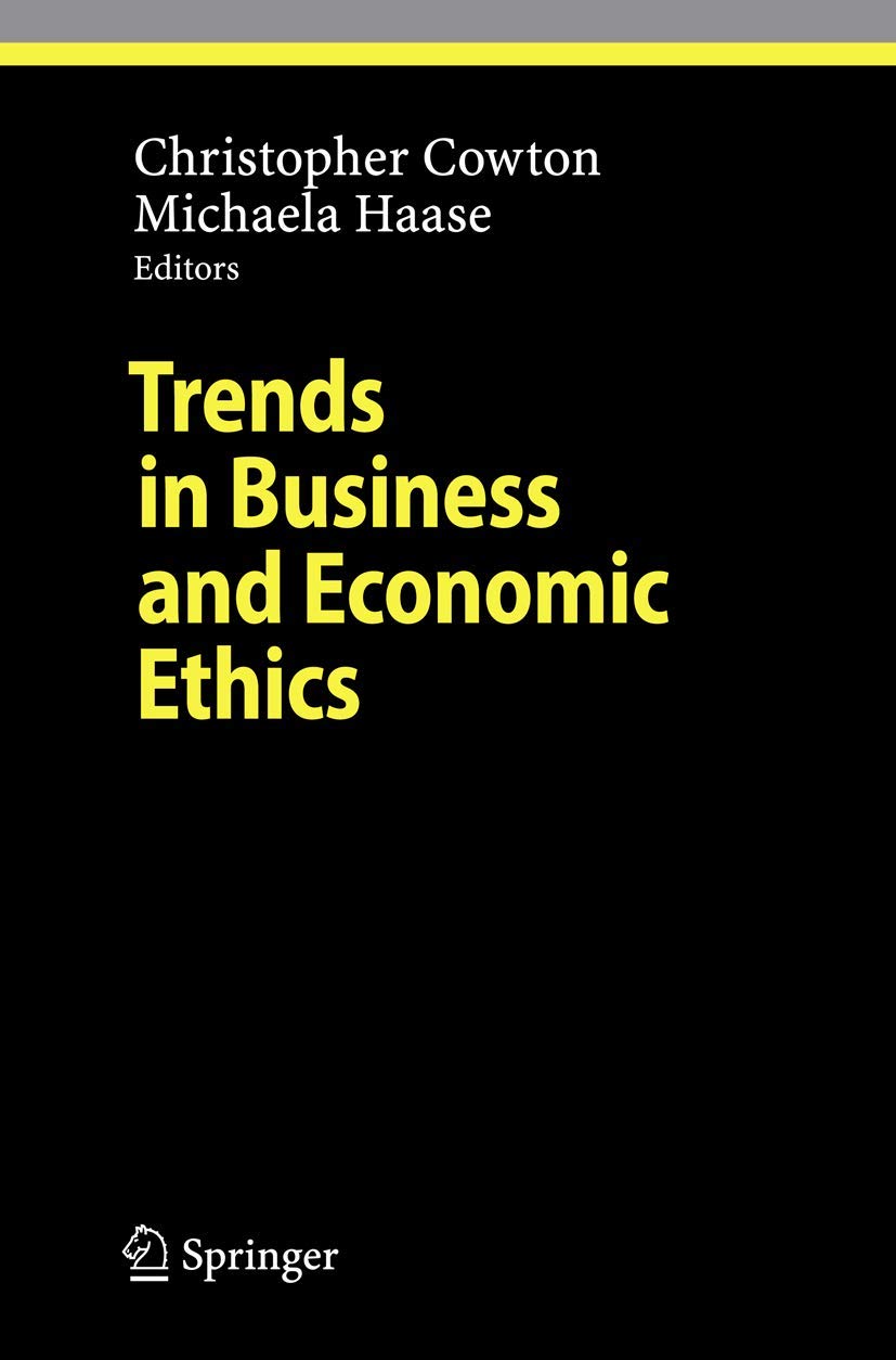 Trends In Business And Economic Ethics (Ethical Economy)