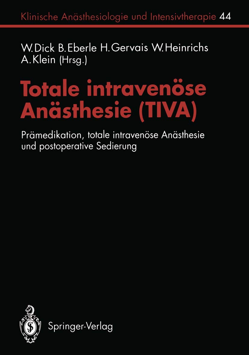 Totale intravense Ansthesie (TIVA): Prmedikation, totale intravense Ansthesie und postoperative Sedierung (Klinische Ansthesiolo,Used