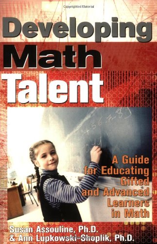 Developing Math Talent: A Guide for Educating Gifted and Advanced Learners in Math,New