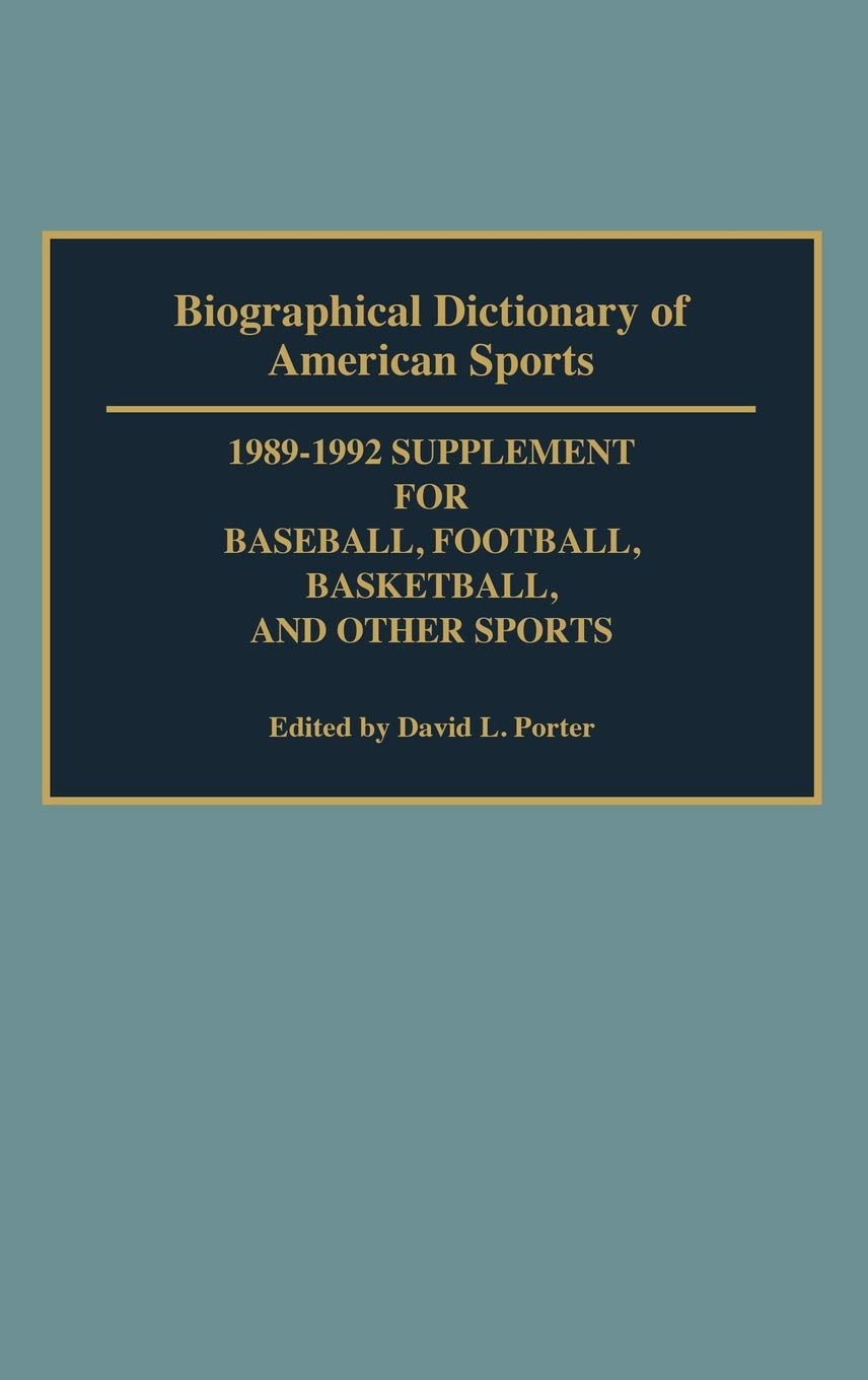 Biographical Dictionary of American Sports: 19891992 Supplement for Baseball, Football, Basketball and Other Sports,Used