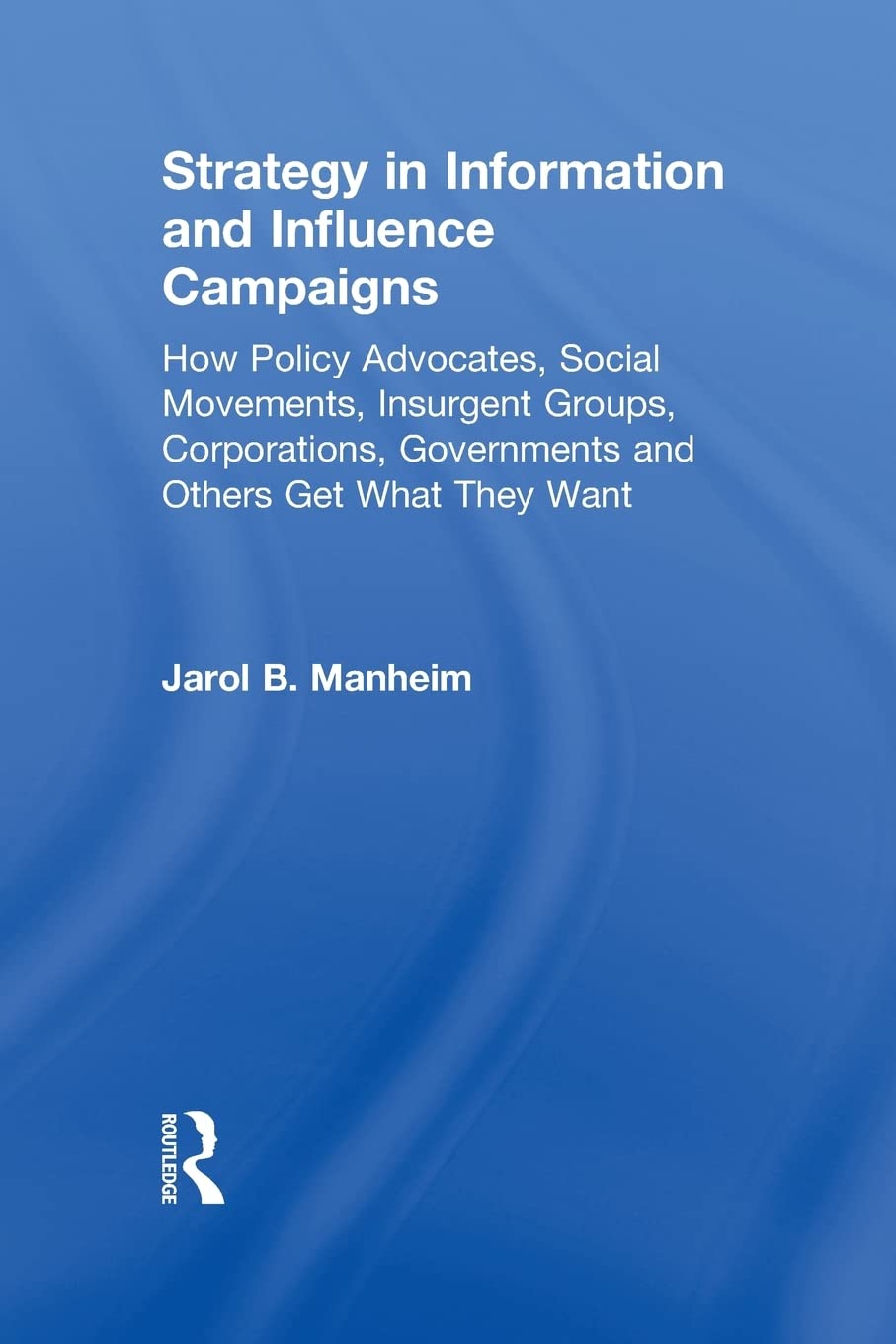 Strategy in information and influence campaigns,Used