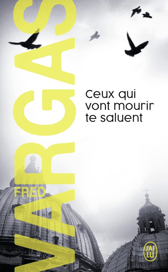 Ceux Qui Vont Mourir Te Saluent (Nouveau Policier) (French Edition),New