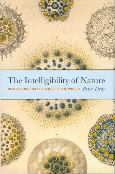 The Intelligibility of Nature: How Science Makes Sense of the World (science.culture),New