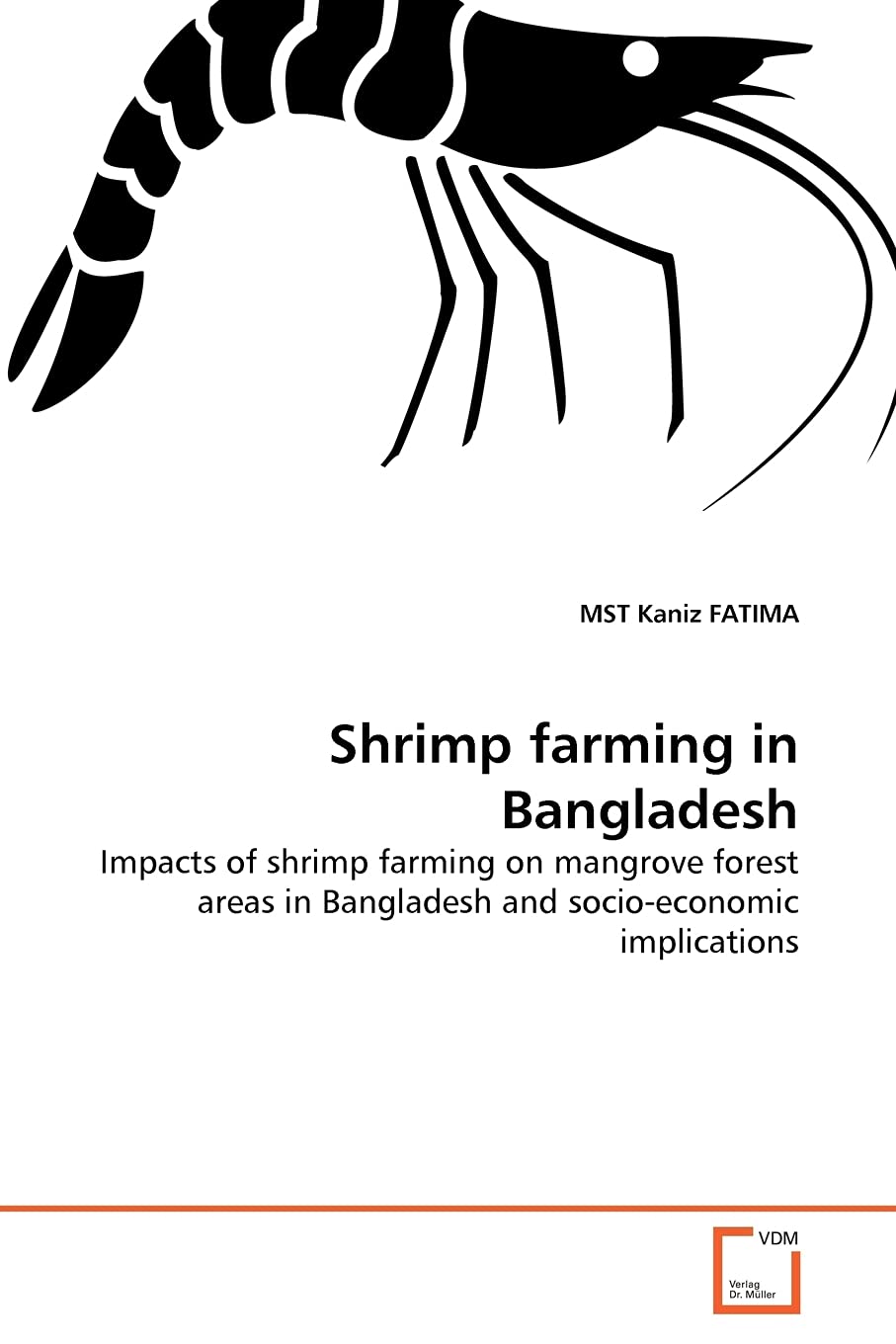 Shrimp farming in Bangladesh: Impacts of shrimp farming on mangrove forest areas in Bangladesh and socioeconomic implications,Used