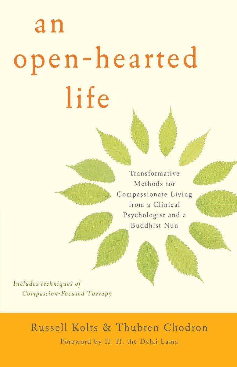 An Openhearted Life: Transformative Methods For Compassionate Living From A Clinical Psychologist And A Buddhist Nun,Used