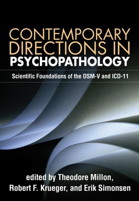 Contemporary Directions in Psychopathology: Scientific Foundations of the DSMV and ICD11,Used