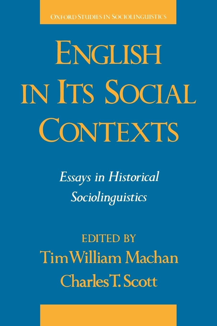 English in Its Social Contexts: Essays in Historical Sociolinguistics (Oxford Studies in Sociolinguistics),Used