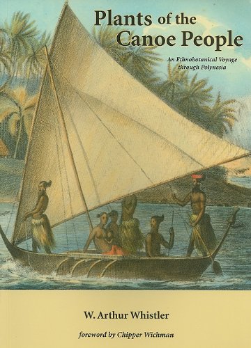 Plants of the Canoe People: An Ethnobotanical Voyage through Polynesia,Used