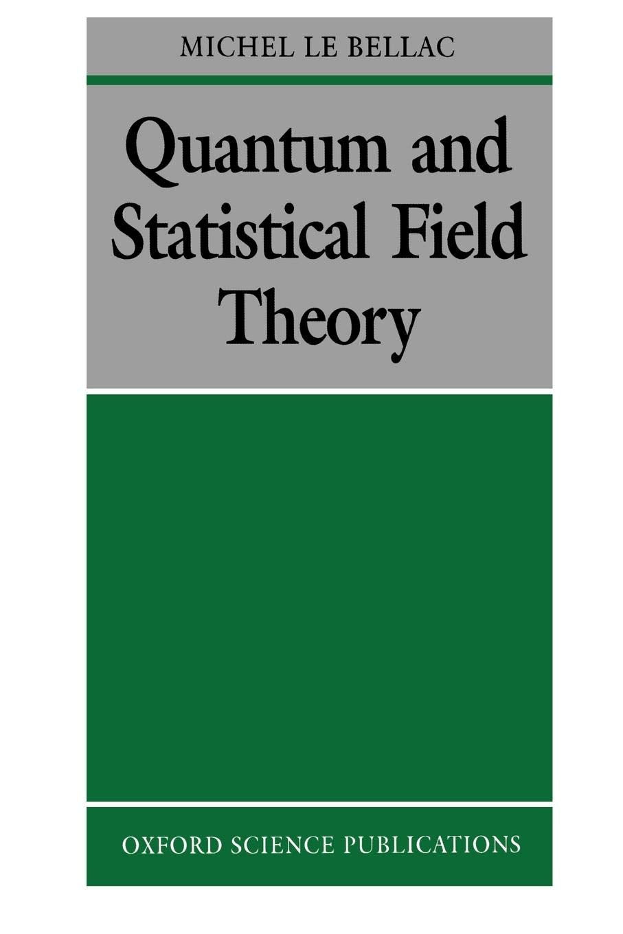 Quantum and Statistical Field Theory (Oxford Science Publications),Used