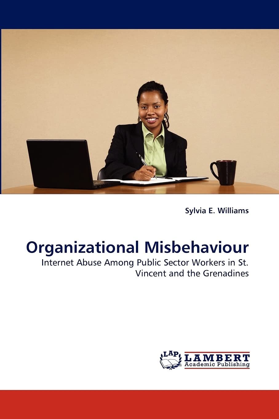 Organizational Misbehaviour: Internet Abuse Among Public Sector Workers in St. Vincent and the Grenadines,Used