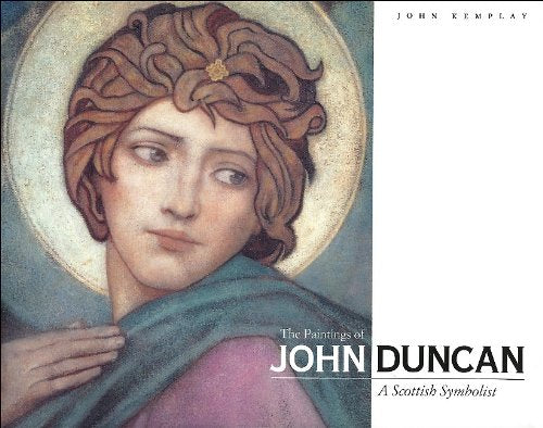 The Paintings of John Duncan: A Scottish Symbolist,Used