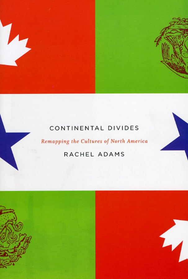 Continental Divides: Remapping the Cultures of North America,Used