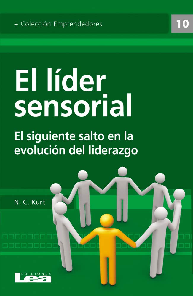 El Lder Sensorial: El Siguiente Salto En La Evolucin Del Liderazgo (Spanish Edition),Used