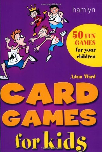 Card Games for Kids: 50 Fun Games for Your Children,Used