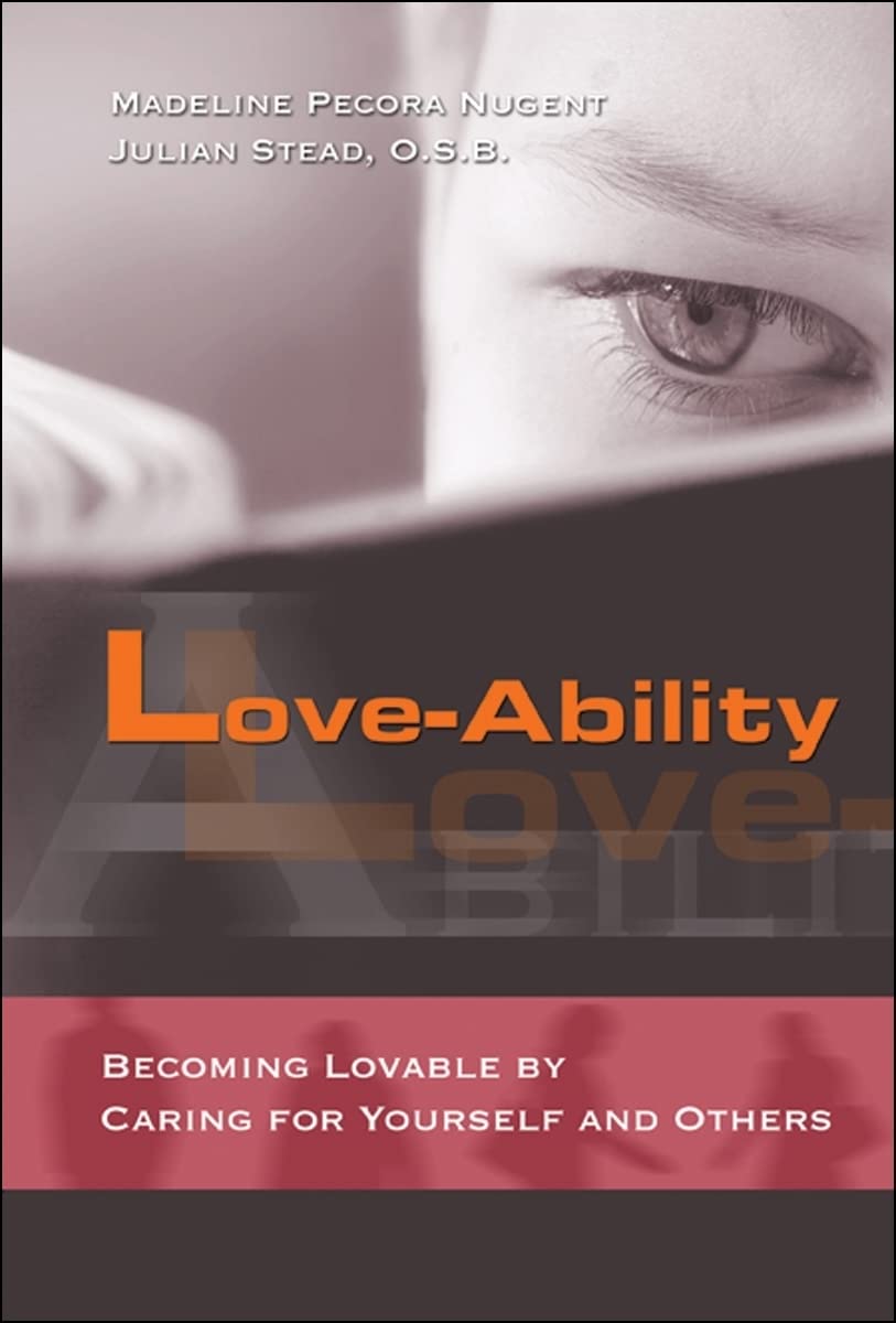 LoveAbility: How to Become Lovable by Caring for Yourself and Others,Used