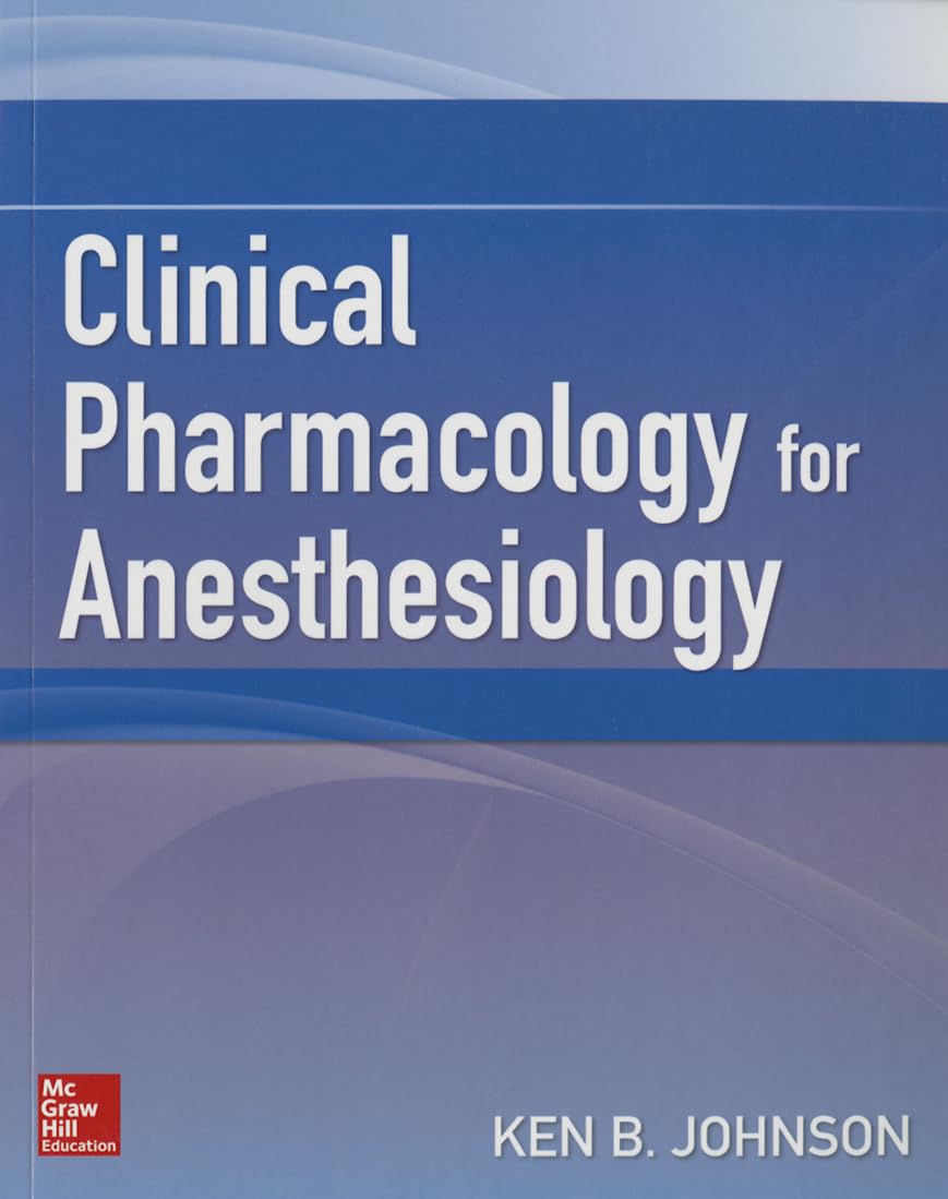 Clinical Pharmacology For Anesthesiology