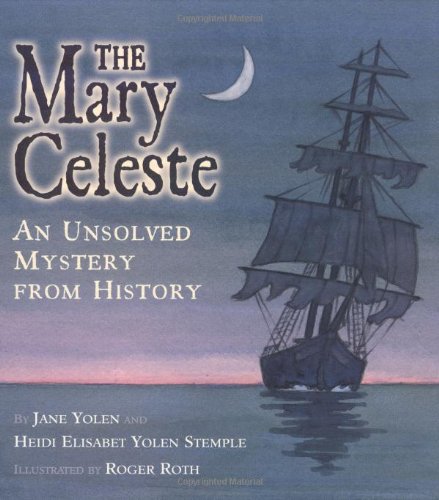 The Mary Celeste: An Unsolved Mystery From History,Used