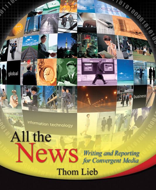 All the News: Writing and Reporting for Convergent Media,Used