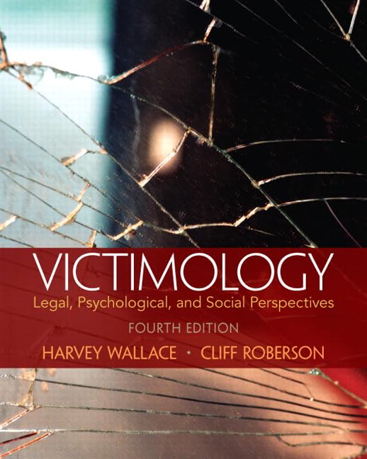 Victimology: Legal, Psychological, And Social Perspectives