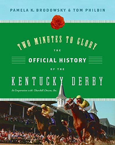 Two Minutes to Glory: The Official History of the Kentucky Derby,Used