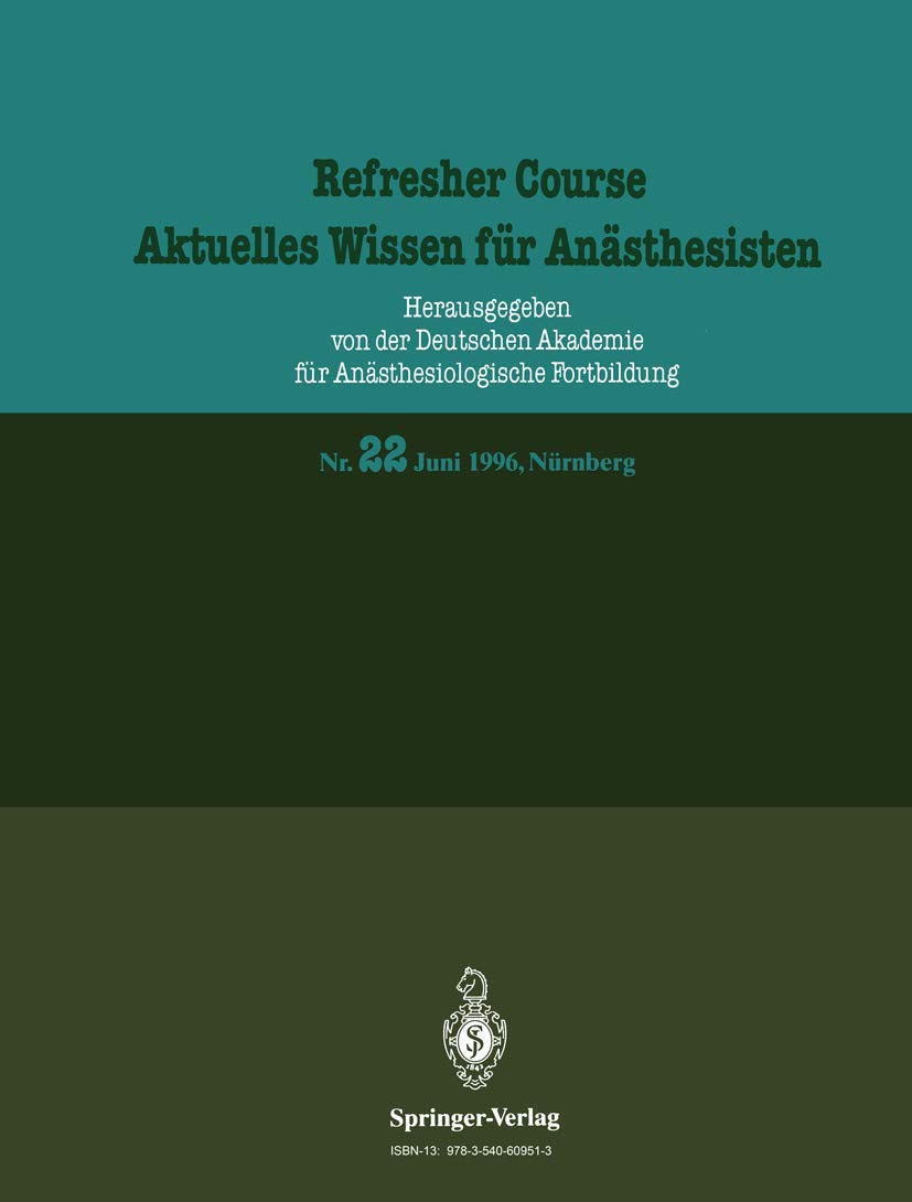 Juni 1996, Nrnberg (Refresher Course  Aktuelles Wissen Fr Ansthesisten, 22) (German Edition),Used