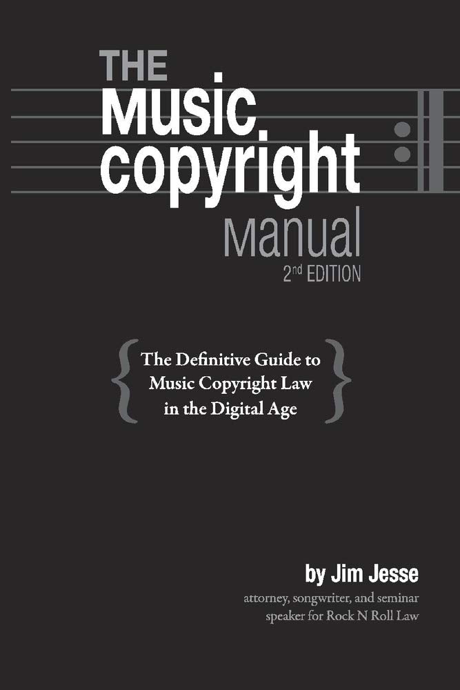 The Music Copyright Manual: The Definitive Guide to Music Copyright Law in the Digital Age,Used