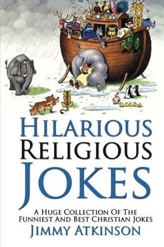 Hilarious Religious Jokes: A Huge Collection Of The Funniest Christian Jokes,Used