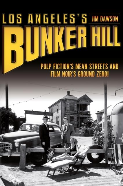 Los Angeles'S Bunker Hill: Pulp Fiction'S Mean Streets And Film Noir'S Ground Zero!,Used
