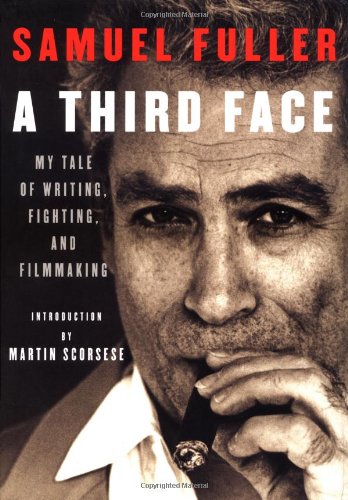 A Third Face: My Tale Of Writing, Fighting, And Filmmaking,New