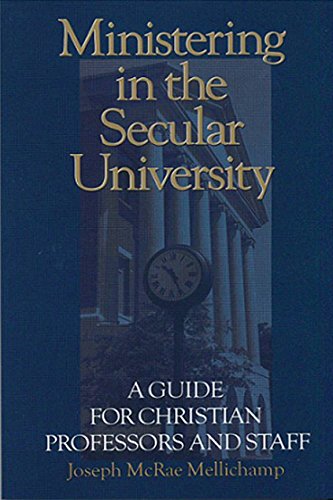 Ministering In The Secular University: A Guide For Christian Professors And Staff,Used