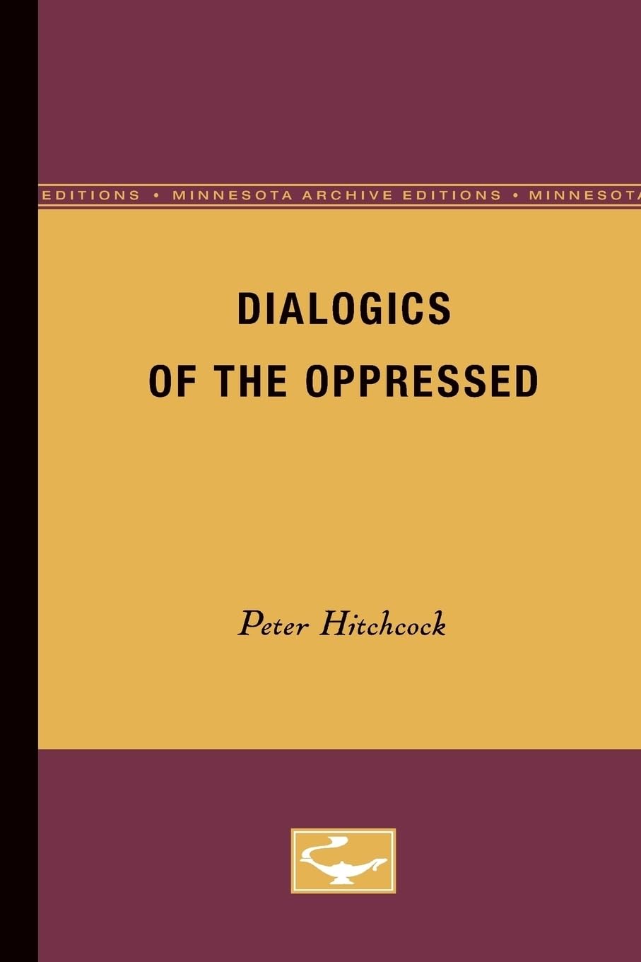 Dialogics of the Oppressed,New