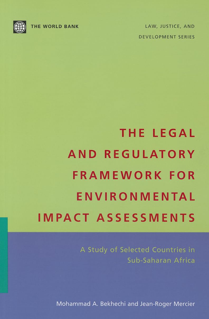 The Legal And Regulatory Framework For Environmental Impact Assessments: A Study Of Selected Countries In Subsaharan Africa (La,Used