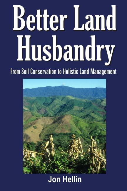 Better Land Husbandry: From Soil Conservation to Holistic Land Management,Used