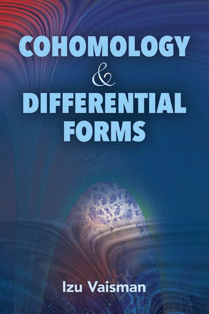 Cohomology and Differential Forms (Dover Books on Mathematics),Used