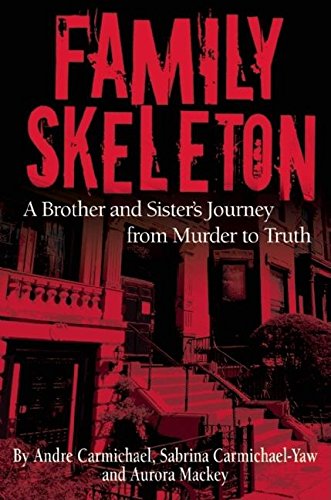 Family Skeleton: A Brother and Sister's Journey from Murder to Truth (Real People/Incredible Stories),Used