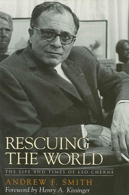 Rescuing the World: The Life and Times of Leo Cherne,Used