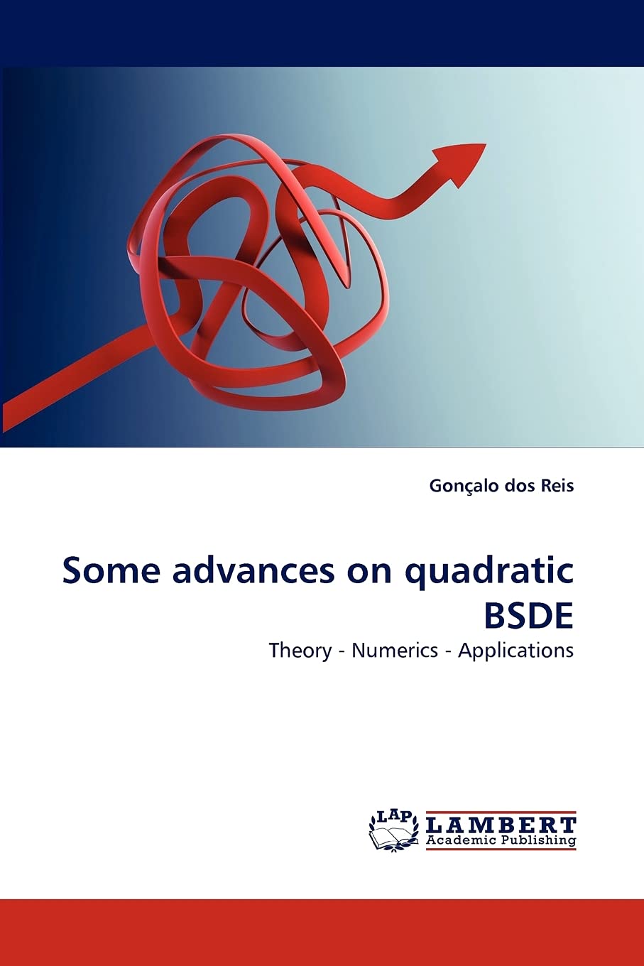 Some advances on quadratic BSDE: Theory  Numerics  Applications,Used