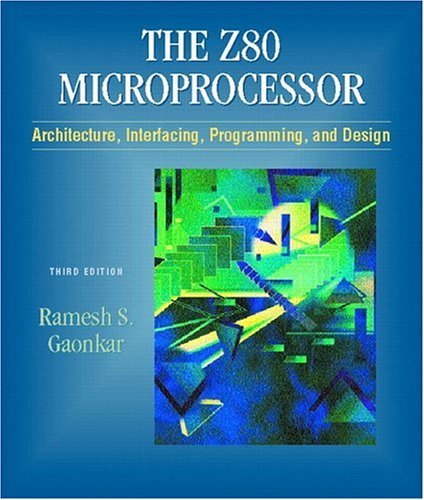 The Z80 Microprocessor: Architecture, Interfacing, Programming, And Design,Used