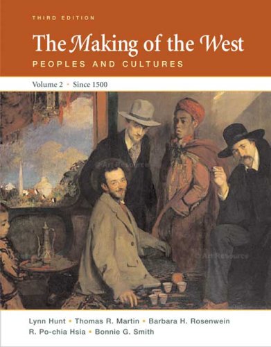 The Making of the West: Peoples and Cultures, Vol. 2: Since 1500,New