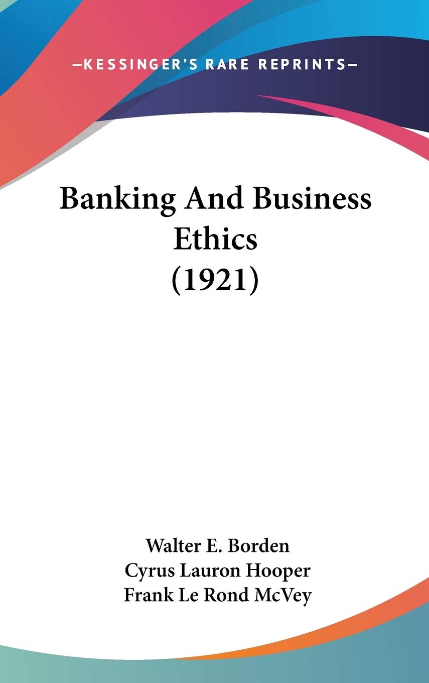 Banking And Business Ethics (1921),New