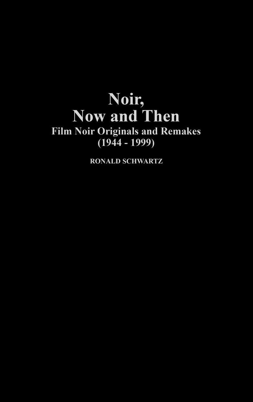 Noir, Now And Then: Film Noir Originals And Remakes (19441999),Used