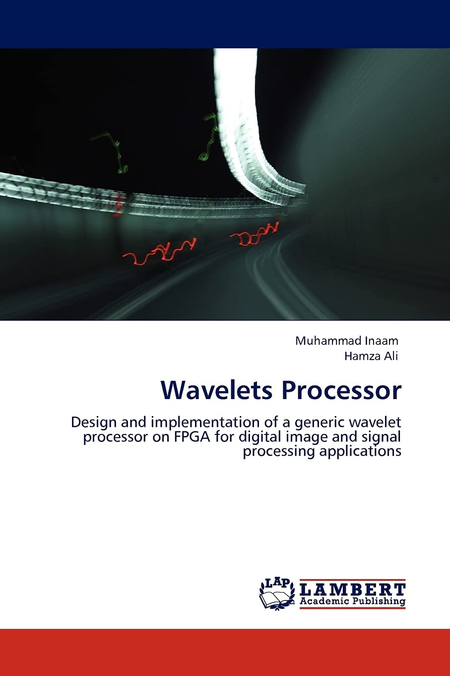Wavelets Processor: Design and implementation of a generic wavelet processor on FPGA for digital image and signal processing app,Used