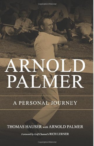 Arnold Palmer: A Personal Journey,Used