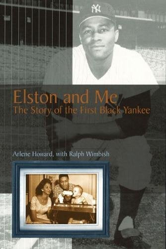Elston and Me: The Story of the First Black Yankee (Volume 1) (Sports and American Culture),Used