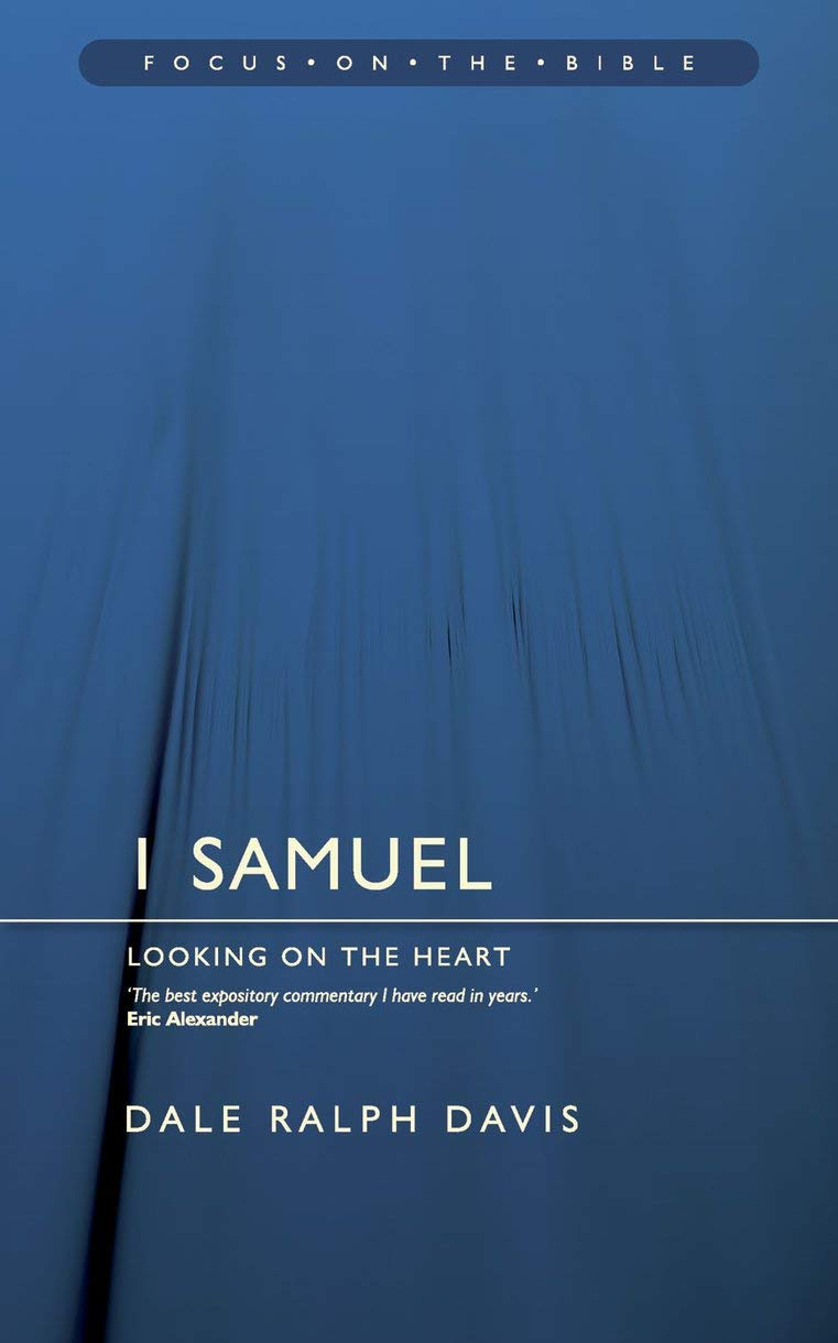 Focus on the Bible 1 Samuel: Looking on the Heart (Focus on the Bible Commentaries),Used